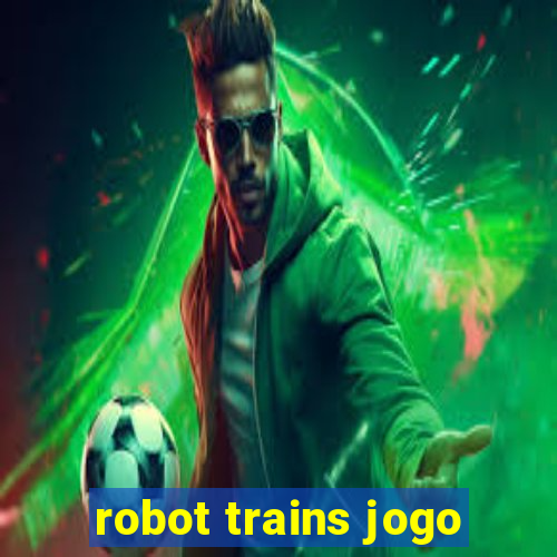 robot trains jogo
